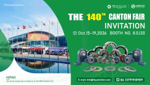 Visiting the 140th Canton Fair? Meet HIPAD Bearings at Booth 8.0J20! 3 Visiting the 140th Canton Fair? Meet HIPAD Bearings at Booth 8.0J20!